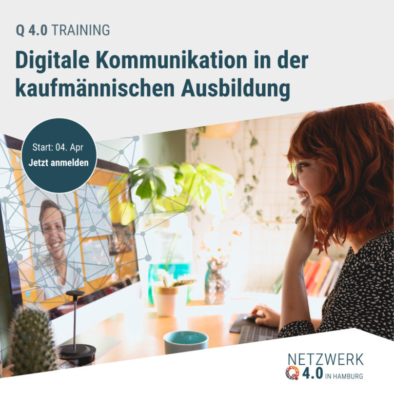 Q 4.0 Training Di­gi­ta­le Kom­mu­ni­ka­ti­on in der kauf­män­ni­schen Aus­bil­dung
